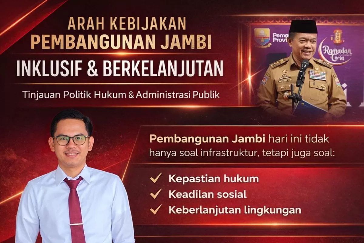 Kebijakan Pembangunan Jambi Inklusif dan Berkelanjutan Dinilai Sesuai Prinsip Hukum
